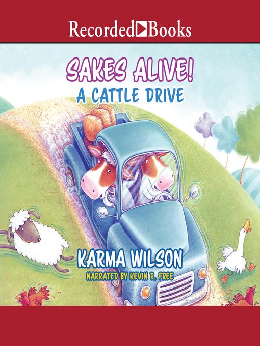 Title details for Sakes Alive! a Cattle Drive by Karma Wilson - Available
